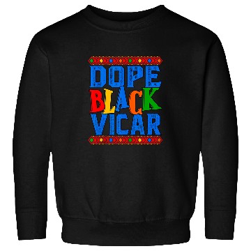 Discover Dope Black Vicar African American Tank Top Sweatshirts