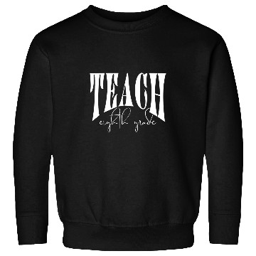 Discover Minimalist Retro TEACH Eighth Grade Growth Mindset Sweatshirts