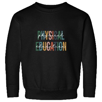 Discover Physical Education PE Teacher Phys Ed Student Grad 8 Sweatshirts