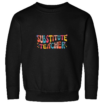 Discover Groovy Substitute Teacher Retro Teacher Back To School Sweatshirts