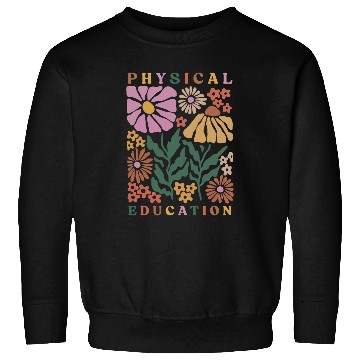 Discover Physical Education PE Teacher Phys Ed Student Graduation 2 Sweatshirts