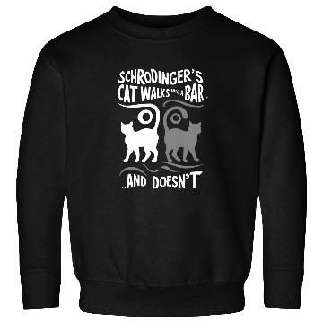 Discover Funny Scientist Schrodingers Cat Quantum Physics Lover Sweatshirts