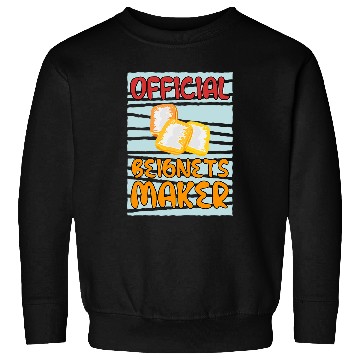 Discover Officially Beignets Maker Cooking Chef Sweatshirts