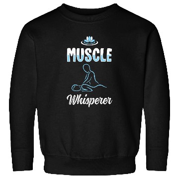 Discover Muscle Whisperer Licensed Massage Therapist Sweatshirts