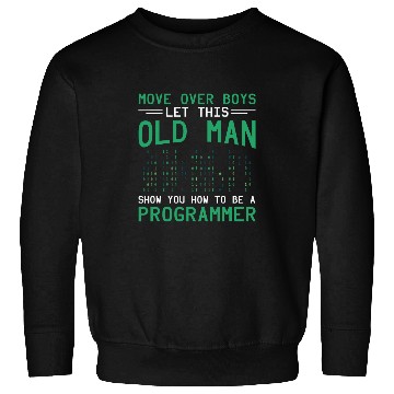 Discover Binary Coding Programmer Let This Old Man Binary Code Sweatshirts