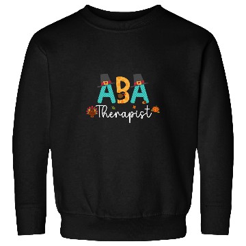 Discover Applied Behavior Analysis Therapist Fall Thanksgiving ABA Sweatshirts