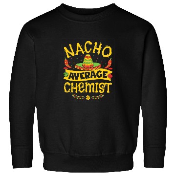 Discover Nacho Average Chemist Cinco De Mayo Hat Mexican Fiesta Sweatshirts