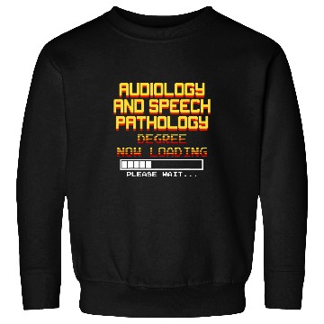 Discover Audiology and Speech Pathology Degree Now Loading Please Wa Sweatshirts