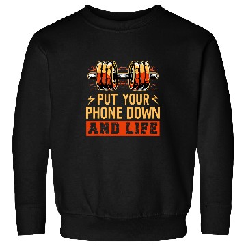 Discover Weightlifting Workout Fitness Training Put Phone Down At Gym Sweatshirts