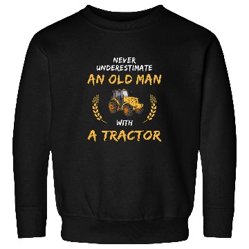 Discover Never underestimate an old man with a Tractor Farmer Design Sweatshirts