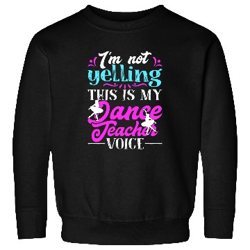 Discover Dance Teacher Ballet Sweatshirts