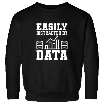 Discover Asily Distracted By Data Analysis Geek Scientist Analyst Sweatshirts
