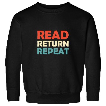 Discover Read Return Repeat Cute Librarian Library Worker Sweatshirts