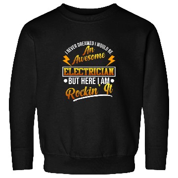 Discover Awesome Electrician Electricity Worker Lineman Graphic Sweatshirts