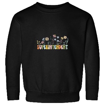 Discover Retro School Superintendent Wildflower School Supervisor Sweatshirts
