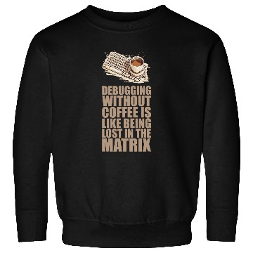 Discover caffeines Coder Software Developer Engineer Coffee Programmer 39 Sweatshirts