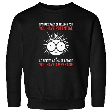 Discover Amperage Quote Science Buffs Physics Teacher Electricity Pun 1 Sweatshirts