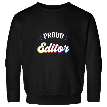 Discover Proud Editor Job Sweatshirts