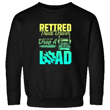 Discover Retired Truck Driver Trucker Retirement 35 Sweatshirts