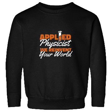 Discover Physicist Cool Science Scientist Applied Physics Sweatshirts