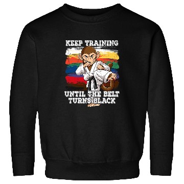 Discover Karate Keep Training Until The Belt Turns Black 1 Sweatshirts