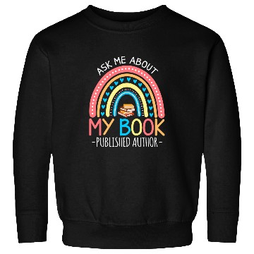 Discover Ask Me About My Book Published Author Writer Rainbow Retro Sweatshirts