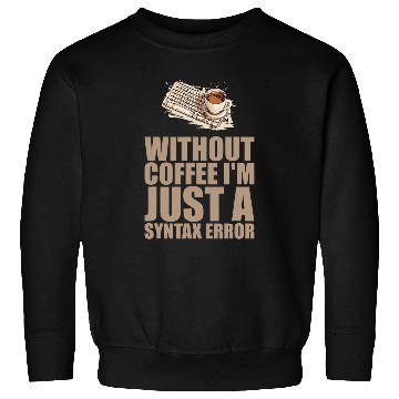 Discover caffeines Coder Software Developer Engineer Coffee Programmer 26 Sweatshirts