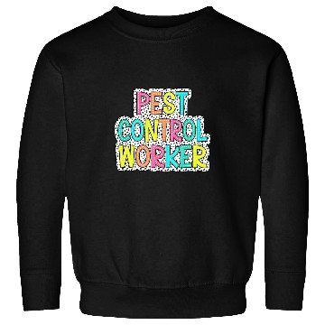 Discover Pest Control Worker Exterminator Bug Hunter Pest Management 21 Sweatshirts