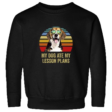 Discover My Dog Ate My Lesson Plans Beagle Teacher Sweatshirts
