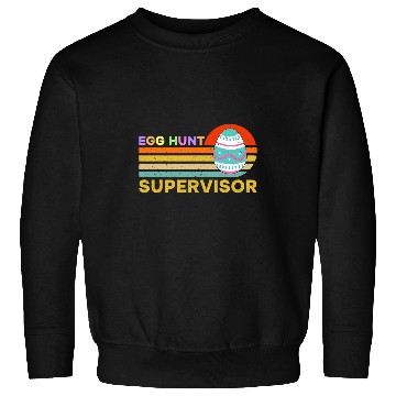 Discover Egg Hunt Supervisor Easter Day Egg Hunting Party Sweatshirts