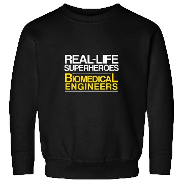 Discover Biomedicals Engineer RealLife Funny Engineering Sweatshirts