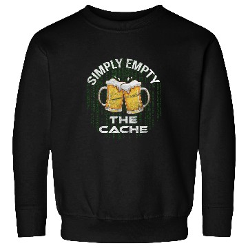 Discover IT specialist Computer science student Empty cache with beer Sweatshirts