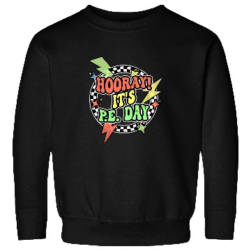 Discover Retro Hooray Its PE Day PE Teacher Physical Education Sweatshirts