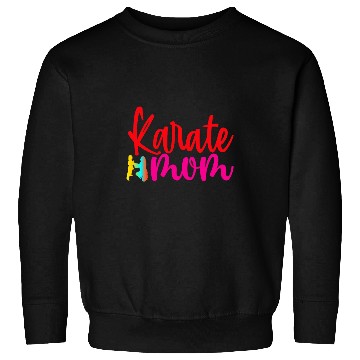 Discover Karate Mom Mothers Day Funny Karate Lover 1 Sweatshirts