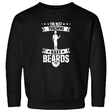 Discover Teacher College High School University Bearded Professor Sweatshirts
