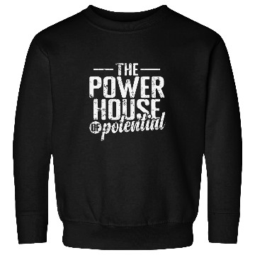 Discover The Powerhouse of Potential Sweatshirts