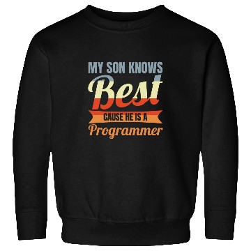 Discover My Son Knows He Is A Programmer Computer Scientist 2 Sweatshirts