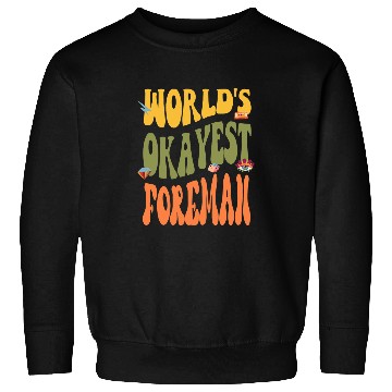 Discover Okayest Foreman Funny 60s 70s 80s Retro 90s Classic Sweatshirts