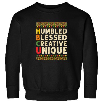 Discover HBCU Humbled Blessed Creative Black College Student Sweatshirts