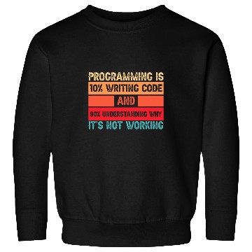 Discover Humorous Programming Quote Programmer Software Developer Sweatshirts