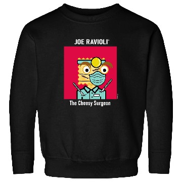 Discover Joe Ravioli The Cheesy Surgeon Sweatshirts