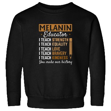 Discover HBCU College Student Melanin Educator Sweatshirts