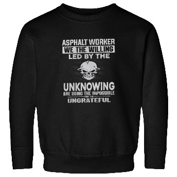 Discover Asphalt worker Led by the unknowing Sweatshirts