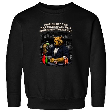 Discover Pissing Off the Bartender Funny Bartending Humor Mixologist Sweatshirts