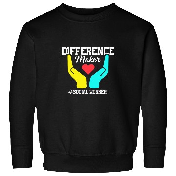 Discover Difference Maker Proud Social Worker 1 Sweatshirts