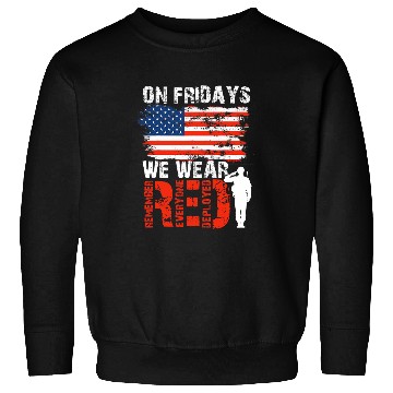 Discover RED Friday Remember Everyone Deployed Military Support Sweatshirts