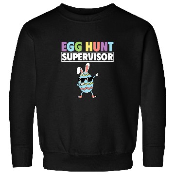 Discover Egg Hunt Supervisor Easter Egg Hunting Party Mom Dad Funny Sweatshirts
