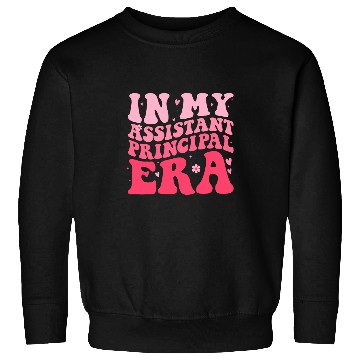 Discover Groovy In My Assistant Principal Era Funny Job School Worker Sweatshirts