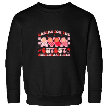 Discover Caring For Cutest Sweethearts Nicu nurses Valentines Day Sweatshirts