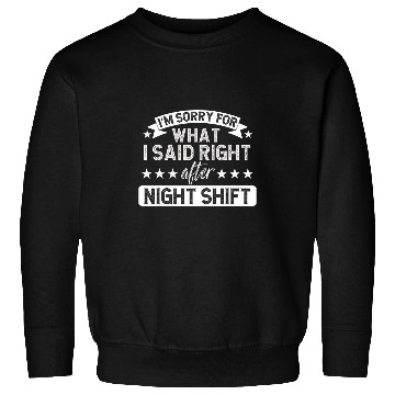 Discover After Night Shift Worker Overnight Worker Night Shift Work Sweatshirts